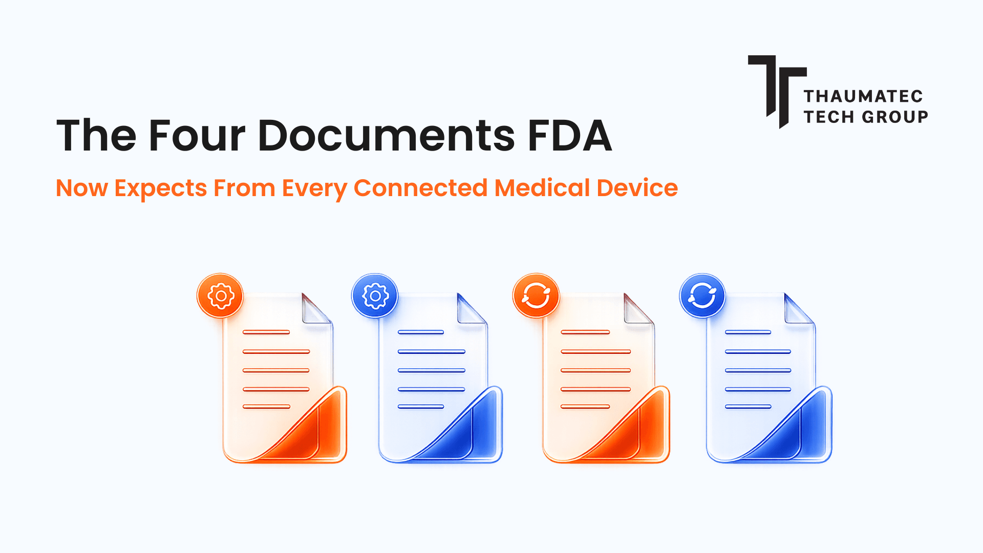 The Four Documents FDA Now Expects From Every Connected Medical Device
