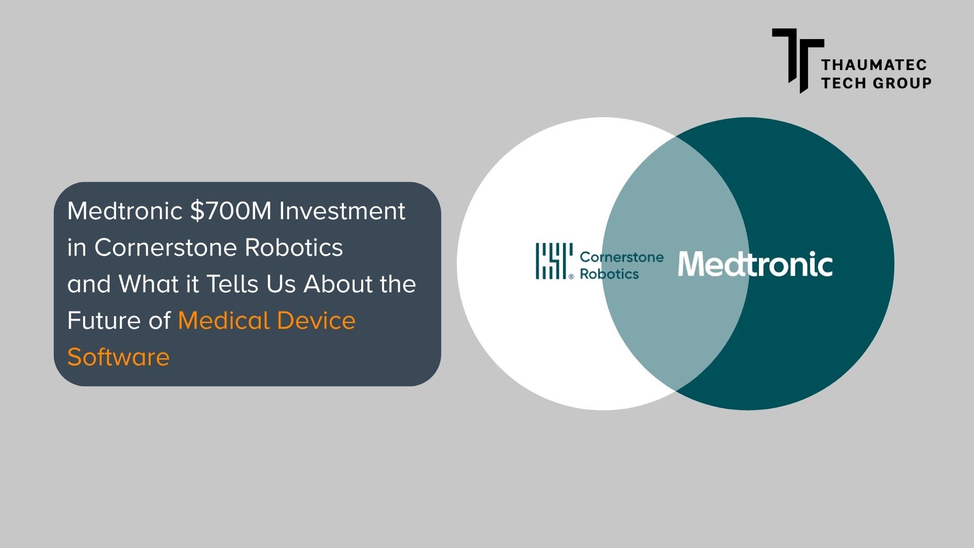 Medtronic $700M Investment in Cornerstone Robotics and What it Tells Us About the Future of Medical Device Software