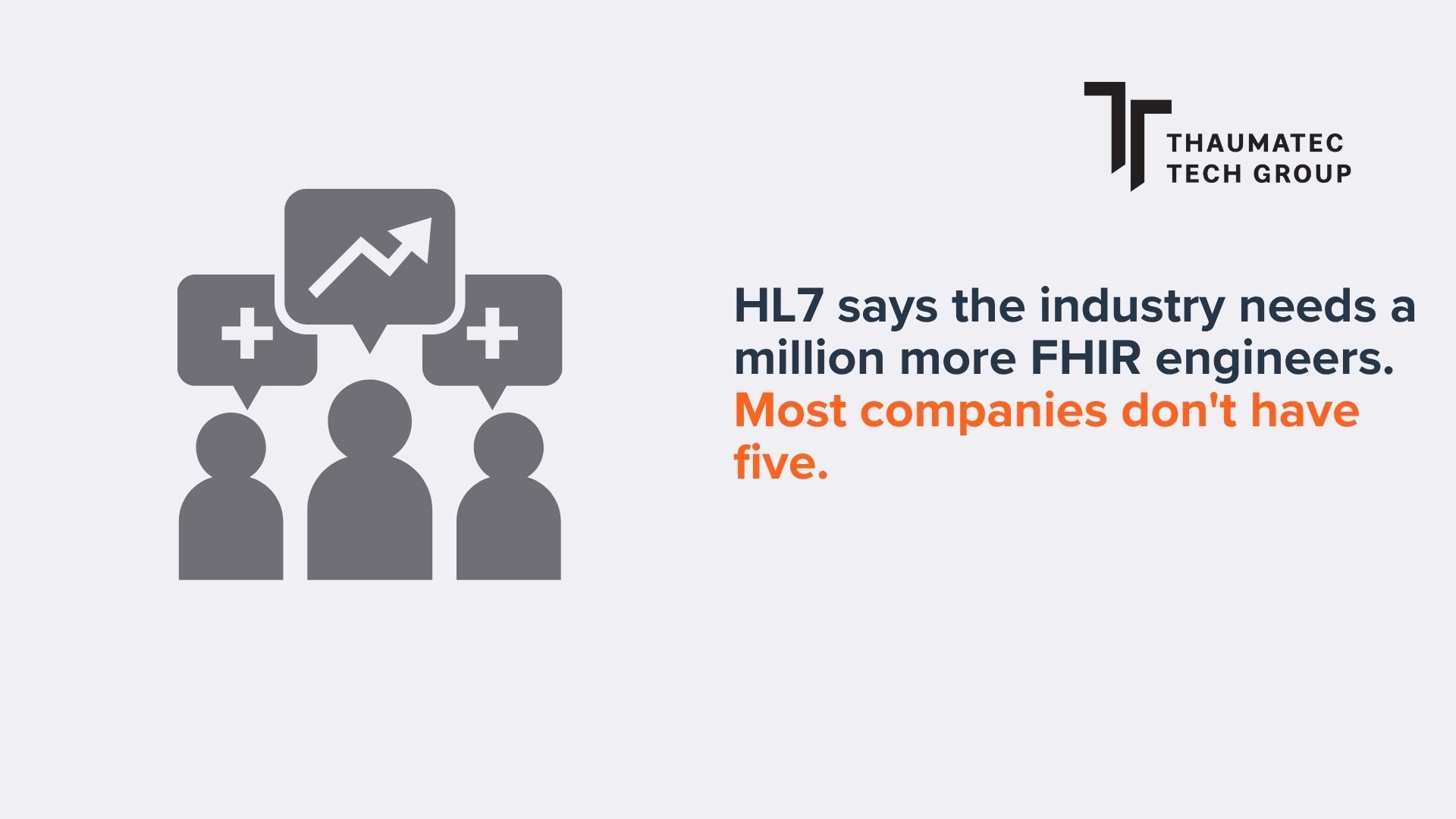 HL7 says the industry needs a million more FHIR engineers. Most companies don't have five.
